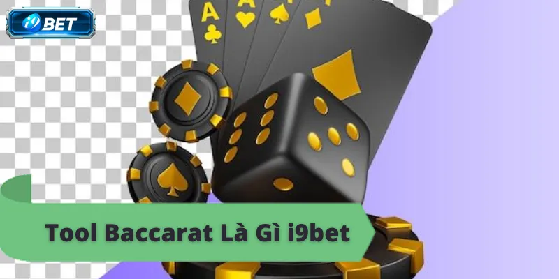 Tool baccarat i9bet, mẹo dùng tool baccarat