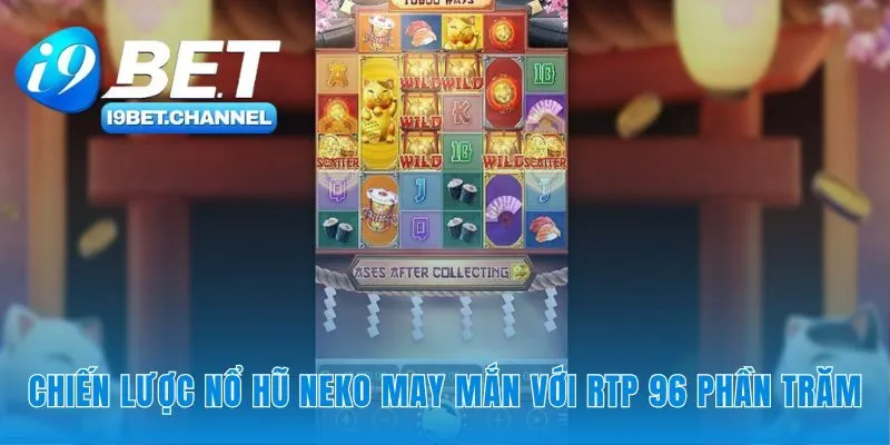 Vận dụng RTP để chơi neko may mắn bền vững