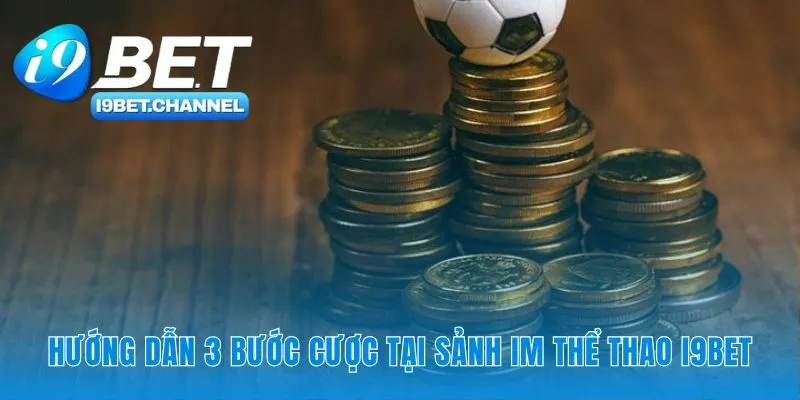 Con đường ngắn nhất đến vé cược IM Thể thao