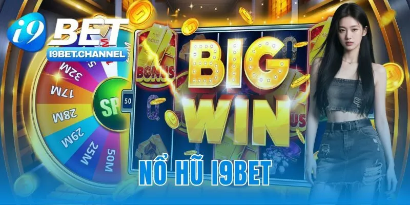 Nổ hũ i9Bet